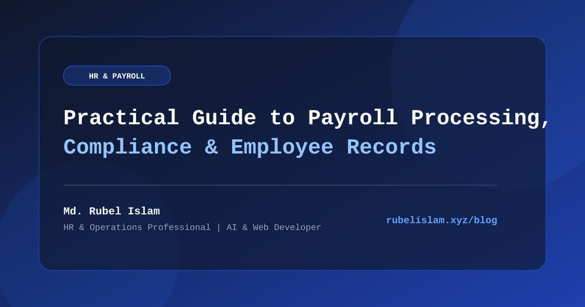 A Practical Guide to Payroll Processing, Compliance & Employee Records